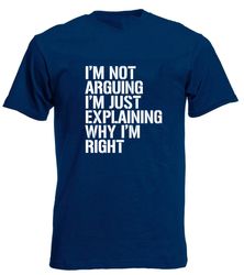 i'm not arguing men's t-shirt, funny birthday christmas, xmas, stocking filler presents gifts for him son men dad boyfri