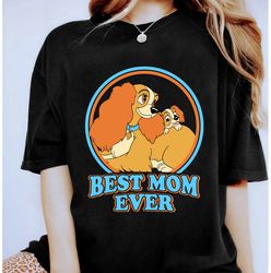 disney lady and puppy best mom ever shirt, lady and the tramp shirt, cute gift for mom, disneyland family party gift, ma
