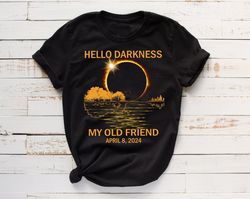 total solar eclipse 2024 shirt, hello darkness my old friend sweatshirt, april 8th 2024 shirt, total solar eclipse april