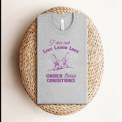 i can not live laugh love funny rabbit shirt