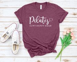 pilates is my happy hour shirt, pilates shirt, gym shirt, pilates gift, pilates lover t-shirt, fitness t-shirt, workout