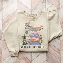 women of the bible sweatshirt, floral book sweater, christian mom sweater,bible verse shirt,faith mama shirt,floral reli