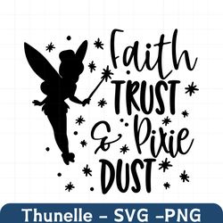 faith trust and pixie dust svg, princess svg, quote svg, inspiration svg, cricut, cut files, print digital files for sil
