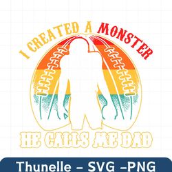 i created a monster calls me dad svg