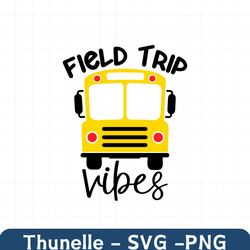 field trip vibes svg, teacher field trip svg, school field trip svg