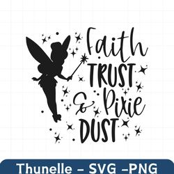 faith trust and pixie dust svg png, fairy svg, tinker bell svg, fairy s