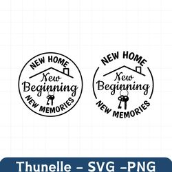 new home new beginning new memories svg, new home sign svg, real estate agent svg, wedding gifts svg, instant download