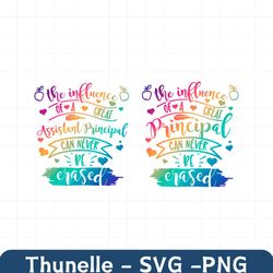 principal quote svg principal sayings svg the influence of a good principal can never be erased svg cut file cricut