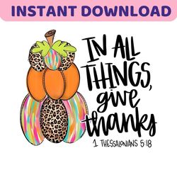 in all things give thanks | sublimation design | digital download | womens, kids shirt png