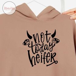 not today heifer svg cow quote cut file for cricut and silhouette, funny cow sayings, funny farm animal shirt design, co