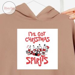 ive got christmas spirits svg, christmas svg, xmas svg, merry christmas, christmas gift, funny christmas svg, christmas