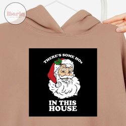 theres some hos in this house santa claus svg, christmas svg, xmas svg, funny christmas svg, christmas gift, santa svg,