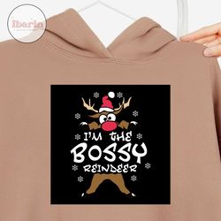 im the bossy reindeer svg, christmas svg, xmas svg, funny christmas svg, christmas gift, christmas reindeer, deer svg, r