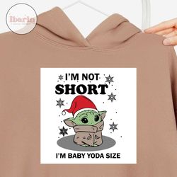 im not short im baby yoda size svg, christmas svg, xmas svg, merry christmas, christmas gift, im not short, baby yoda si