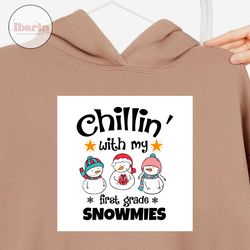 chillin with my first grade snowmies svg, christmas svg, xmas svg, christmas gift, merry christmas, snowmies svg, first