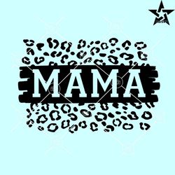 mama leopard print svg, mama cheetah print svg, mama leopard svg