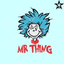 mr thing svg file, thing 1 thing 2 svg, dr seuss svg, cat in the hat svg