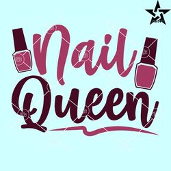 nail queen svg, nail polish svg, nail tech svg, nail tech clip art svg