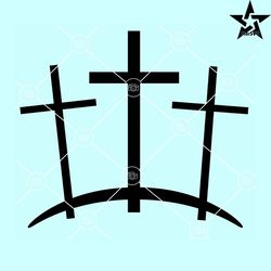 three crosses clipart svg, christian cross svg, cross svg, faith svg, jesus svg, inspirational svg