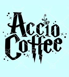 accio coffee svg, espresso patronum svg, coffee wizarding svg