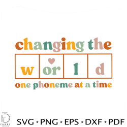 changing the world phoneme at a time teacher life svg file