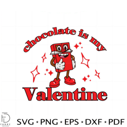 chocolate is my valentine svg for cricut sublimation files