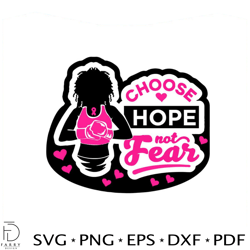 choose hope not fear svg breast cancer awareness svg