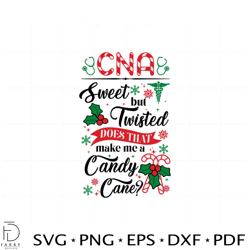 cna sweet but twisted does that make me a candy cane svg