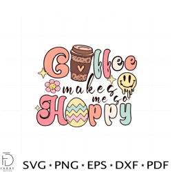 coffee makes me happy funny easter egg svg cutting files