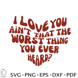 cruel summer i love you aint that the worst thing svg
