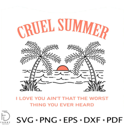 cruel summer lyrics taylor song svg graphic design files