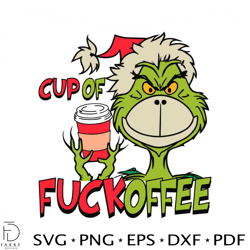 cup of fuckoffee grinch face svg graphic design file