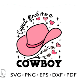cupid find me a cowboy valentine svg