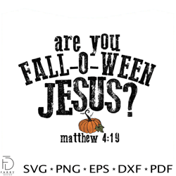 custom are you fall o ween jesus svg file for cricut