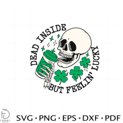 dead inside but feelin' lucky st patrick's shamrock svg cutting files