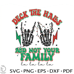 deck the halls and not your family skeleton hand svg file
