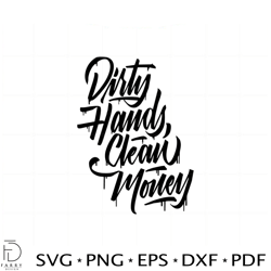 dirty hands clean money svg files for cricut sublimation files