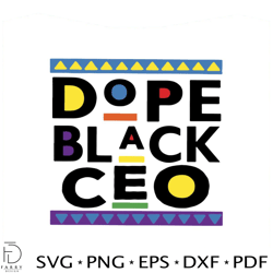 dope black ceo svg black history svg digital files