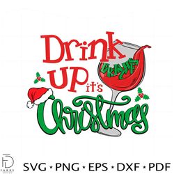 drink up grinches grinchmas svg files for cricut sublimation files