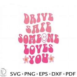 drive safe someone loves you aesthetic pullover svg cut files