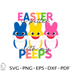 easter is better with my peep the shark family easter peeps svg