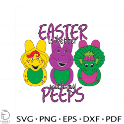 easter is better with my peeps barney and friends easter peeps svg