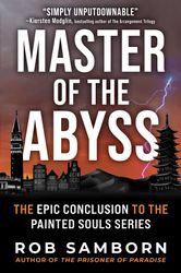 master of the abyss: the epic conclusion to the painted souls series kindle edition by rob samborn