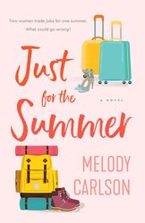 just for the summer : (a fun swapped roles contemporary clean romance novel) kindle edition – by melody