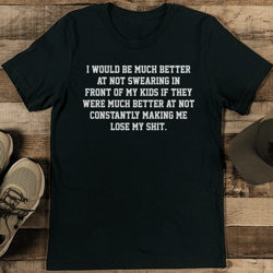 i would be much better at not swearing tee