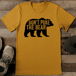 don't poke the bear tee