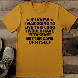 if i knew i was going to live this long tee
