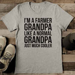 i'm a farmer grandpa like a normal grandpa just much cooler tee