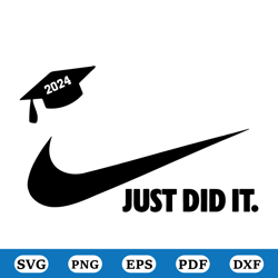 custom just did it 2024 svg, graduation svg, graduation nike svg, graduate 2024 svg, class of 2024 family svg