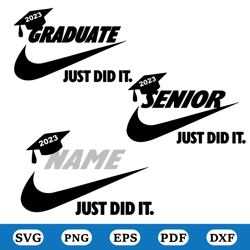 graduate 2023 just did it svg bundle, senior 2023 svg, graduation svg, just do it, graduation shirt svg, slogan just did